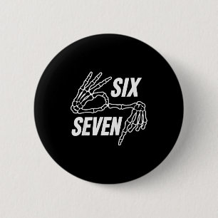 Six Seven 6 7 Meme Skeleton Hands Sign 6 Cm Round Badge