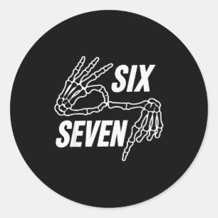 Six Seven 6 7 Meme Skeleton Hands Sign Classic Round Sticker