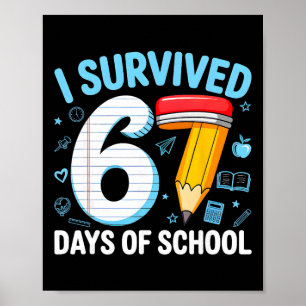Six Seven 6 7 Meme Teacher Kids I Survived 67 Days Poster