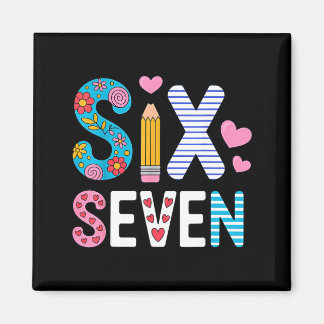 Six Seven 6 7 Meme Teacher Magnet