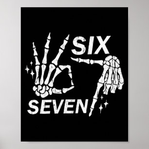 Six Seven 6 7, Skeleton Hands, Soky Skull  Poster