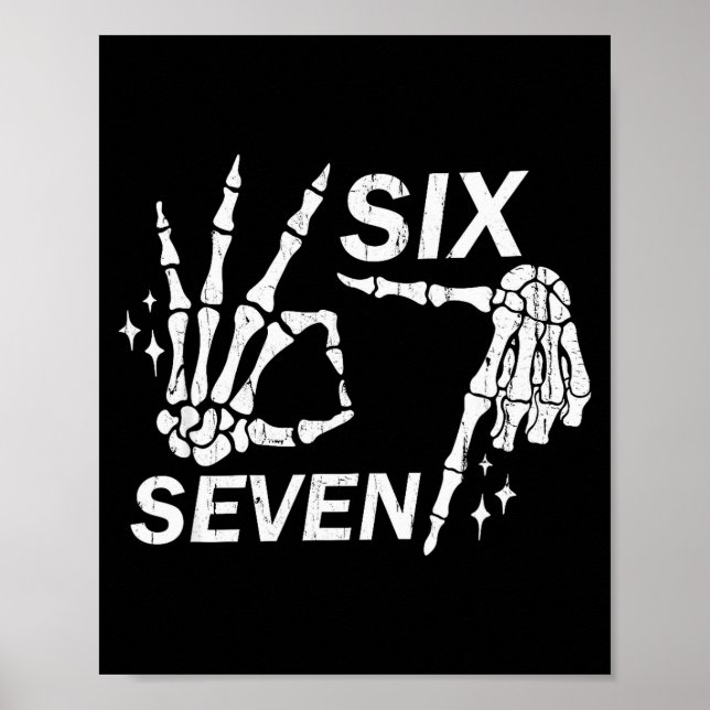 Six Seven 6 7, Skeleton Hands, Soky Skull  Poster (Front)