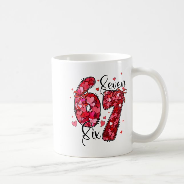 Six Seven 6 7 Valentine Meme Funny For Men Women K Coffee Mug (Right)
