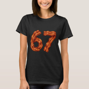 Six Seven Bacon Cool Meme 67 Funny Number T-Shirt
