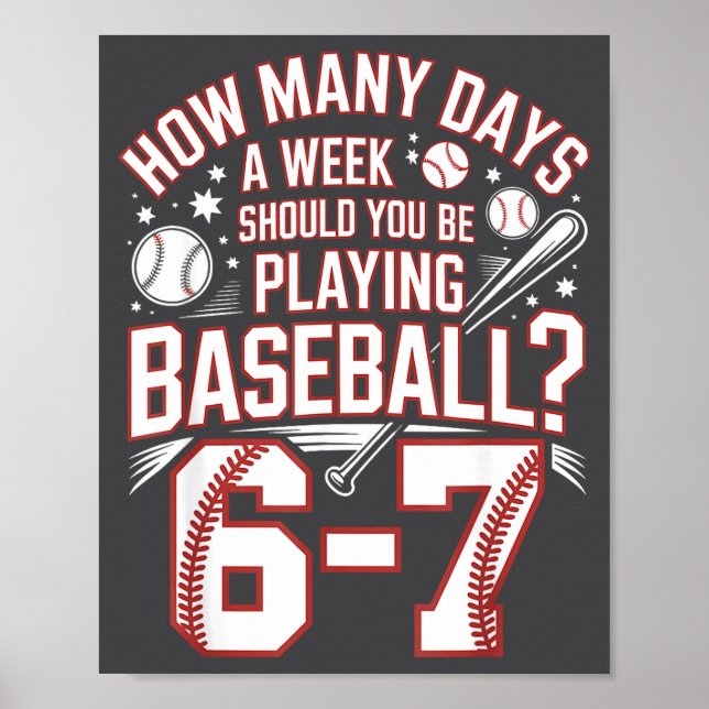 Six Seven Baseball Meme How Many Days 6-7  Poster (Front)