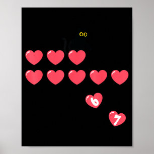 Six Seven Black Cat Knocking Off Hearts Funny 67 V Poster