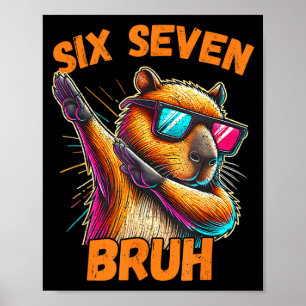 Six Seven Bruh 67 Capybara Vintage Funny Meme Gift Poster