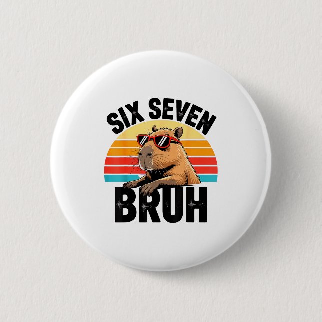 Six Seven Bruh 67 Meme Capybara  6 Cm Round Badge (Front)