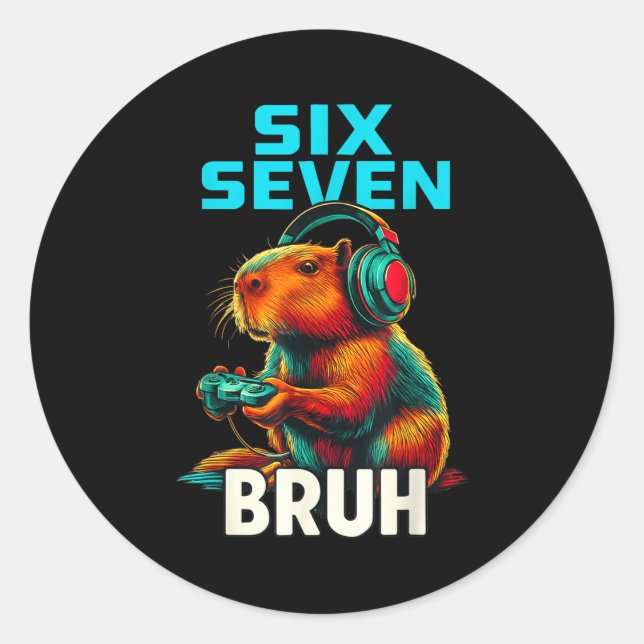 Six Seven Bruh 67 Meme Funny Capybara  Classic Round Sticker (Front)