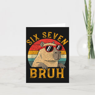 Six Seven Bruh 67 Meme Funny Capybara Viral Six Se Card