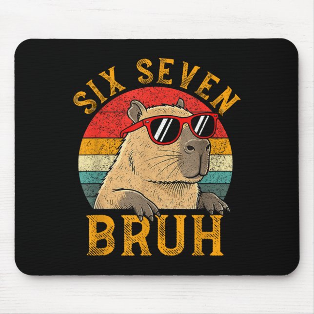 Six Seven Bruh 67 Meme Funny Capybara Viral Six Se Mouse Pad (Front)