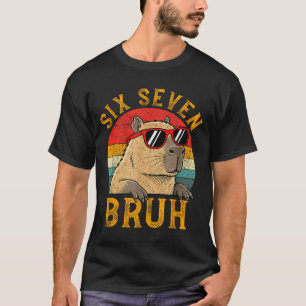 Six Seven Bruh 67 Meme Funny Capybara Viral Six Se T-Shirt