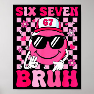 Six Seven Bruh 67 Meme Smile Face Valentines Boys  Poster