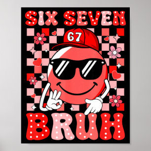 Six Seven Bruh 67 Meme Smile Face Valentines Boys  Poster