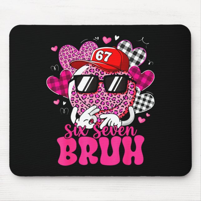 Six Seven Bruh 67 Meme Smile Face Valentines Day B Mouse Pad (Front)