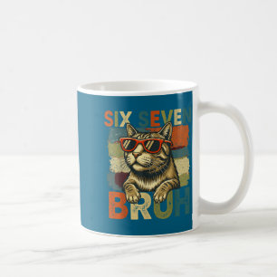 Six Seven Bruh 6 7 Meme Cat Lover 6-7 Funny Cat 67 Coffee Mug