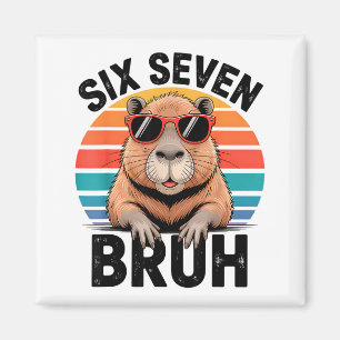 Six Seven Bruh 6 7 Meme Funny Capybara 6 7 Magnet