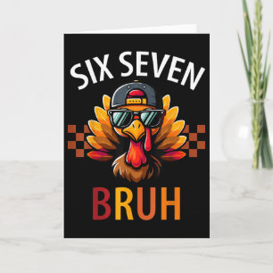Six Seven Bruh 6 7 Meme Turkey Thanksgiving Boy Gi Card