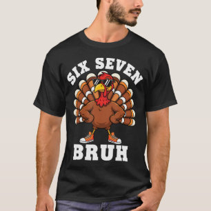 Six Seven Bruh 6 7 Meme Turkey Thanksgiving Boy Gi T-Shirt