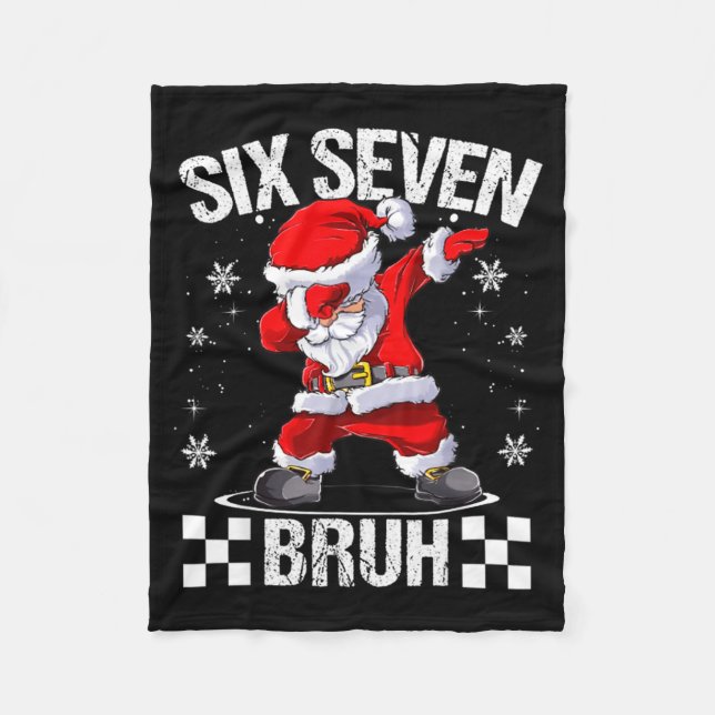 Six Seven Bruh 6-7 Meme Xmas Matching Pjs Christma Fleece Blanket (Front)