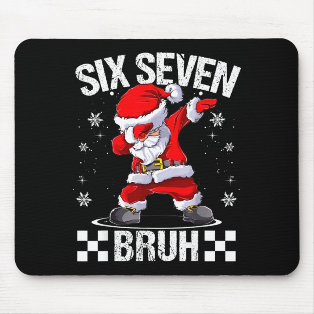Six Seven Bruh 6-7 Meme Xmas Matching Pjs Christma Mouse Pad (Front)
