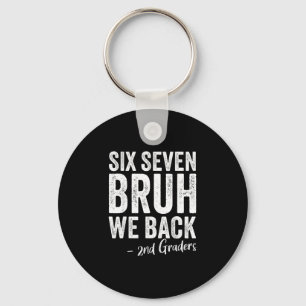 Six seven bruh back 2nd grade back to school 67 key ring