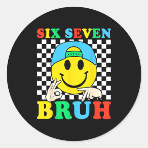 Six Seven Bruh Boys 67 Meme Gen Alpha Slang 6 7 Ki Classic Round Sticker