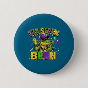Six seven bruh boys kids mardi gras alligator mard 6 cm round badge