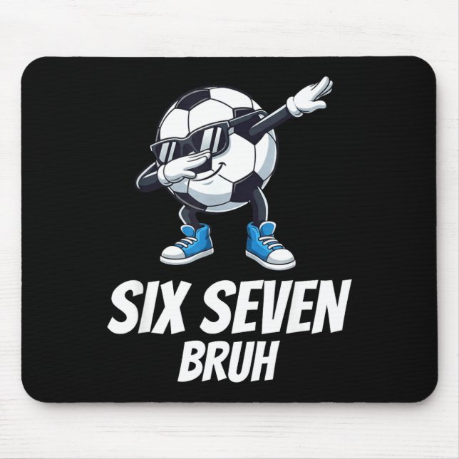 Six Seven Bruh Brainrot Gen Alpha Dabbing Soccer B Mouse Pad (Front)