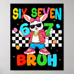 Six Seven Bruh Bunny Rabbit For Girls Kids Women E Poster
