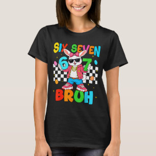 Six Seven Bruh Bunny Rabbit For Girls Kids Women E T-Shirt