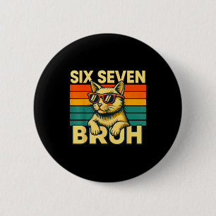Six Seven Bruh Cat Retro Vintage Funny 67 Meme For 6 Cm Round Badge