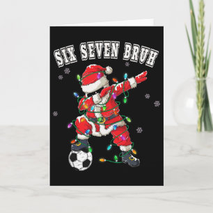Six Seven Bruh Christmas Soccer Santa Dabbing Funn Card