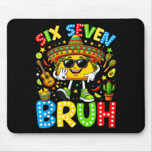 Six seven bruh cinco de mayo 67 meme taco mouse pad