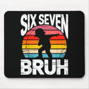 Six Seven Bruh Dab Funny 67 Costume 6 7 Meme Kids Mouse Pad