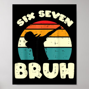 Six Seven Bruh Dab Funny 67 Costume 6 7 Meme Kids  Poster