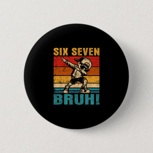 Six Seven Bruh Dabbing Boy Funny 67 Meme Gen Alpha 6 Cm Round Badge