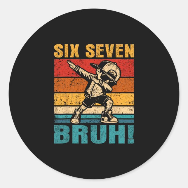 Six Seven Bruh Dabbing Boy Funny 67 Meme Gen Alpha Classic Round Sticker (Front)
