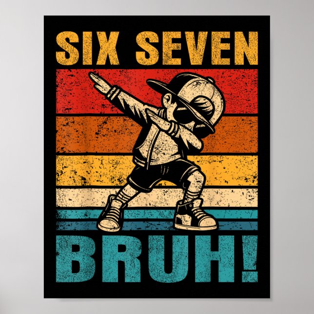 Six Seven Bruh Dabbing Boy Funny 67 Meme Gen Alpha Poster (Front)