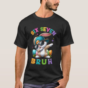 Six Seven Bruh Dabbing Bunny 67 Meme Funny Easter T-Shirt