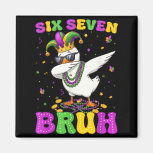 Six Seven Bruh Dabbing Goose Funny Mardi Gras 67 M Magnet