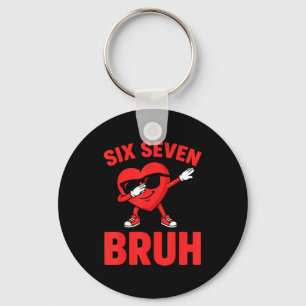 Six seven bruh dabbing heart valentine funny boys  key ring