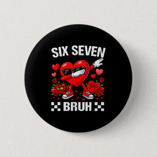 Six Seven Bruh Dabbing Heart Valentine Funny For G 6 Cm Round Badge