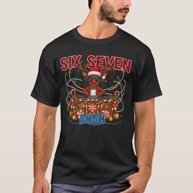 Six Seven Bruh DJ Reindeer Christmas Tee (Front)