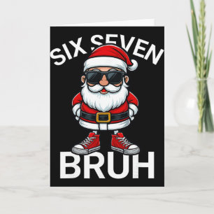 Six Seven Bruh Funny 67 Meme Christmas Santa Card