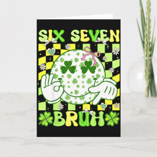 Six Seven Bruh Funny 67 Meme St Patricks Day Girl Card