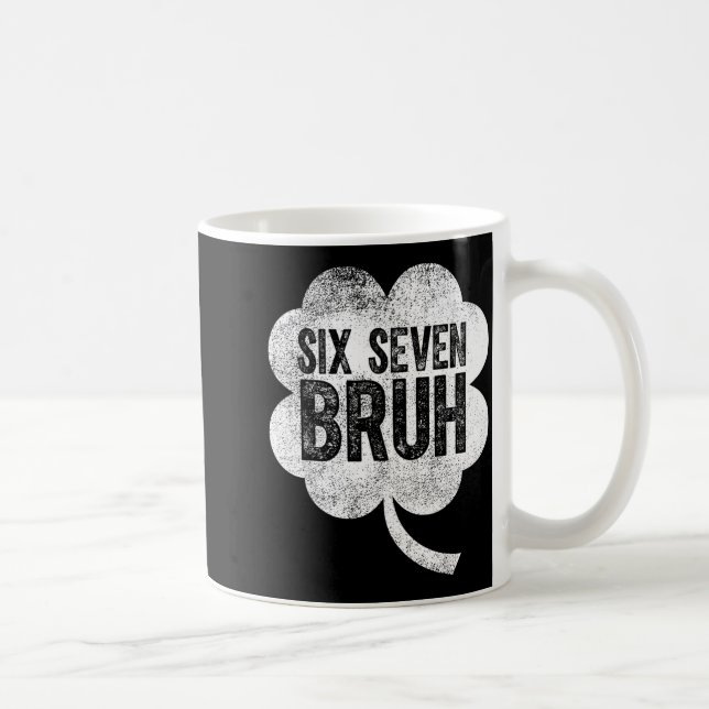 Six seven bruh funny st patrick's day 67 shamrock coffee mug (Right)