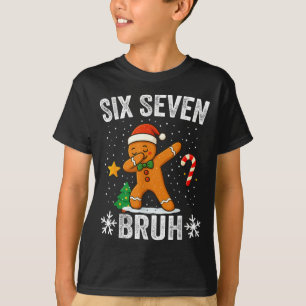 Six Seven Bruh Gingerbread Dabbing Funny Christmas T-Shirt