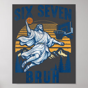 Six Seven Bruh Jesus Basketball For Boys Kids Men Poster