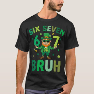 Six Seven Bruh Leprechaun 67 Meme St Patrick's Day T-Shirt